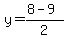 y=%288-9%29%2F2
