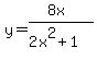 y=%288x%29%2F%282x%5E2%2B1%29