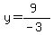 y=%289%29%2F%28-3%29