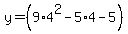 y=%289%2A4%5E2-5%2A4-5%29