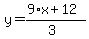 y=%289%2Ax%2B12%29%2F%283%29