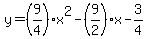 y=%289%2F4%29x%5E2+-%289%2F2%29x-+3%2F4