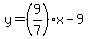 y=%289%2F7%29x-9
