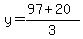 y=%2897%2B20%29%2F3