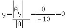 y=%28abs%28A%5By%5D%29%29%2F%28abs%28A%29%29=%280%29%2F%28-10%29=0