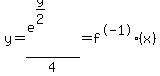 y=%28e%5E%28y%2F2%29%29%2F4+=+f%5E-1%28x%29