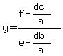 y=%28f-%28dc%29%2Fa%29%2F%28e-%28db%29%2Fa%29