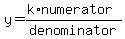y=%28k%2Anumerator%29%2Fdenominator