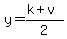 y=%28k%2Bv%29%2F2