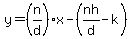 y=%28n%2Fd%29x-%28nh%2Fd-k%29
