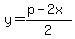 y=%28p-2x%29%2F2