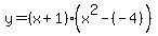 y=%28x%2B1%29%28x%5E2-%28-4%29%29