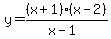 y=%28x%2B1%29%28x-2%29%2F%28x-1%29