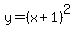 y=%28x%2B1%29%5E2