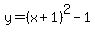 y=%28x%2B1%29%5E2-1