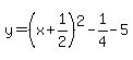 y=%28x%2B1%2F2%29%5E2-1%2F4-5