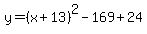 y=%28x%2B13%29%5E2-169%2B24
