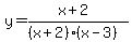 y=%28x%2B2%29%2F%28%28x%2B2%29%28x-3%29%29