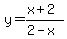 y=%28x%2B2%29%2F%282-x%29+