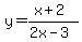 y=%28x%2B2%29%2F%282x-3%29