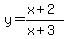 y=%28x%2B2%29%2F%28x%2B3%29
