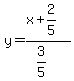 y=%28x%2B2%2F5%29%2F%283%2F5%29