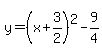 y=%28x%2B3%2F2%29%5E2-9%2F4