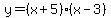 y=%28x%2B5%29%28x-3%29