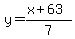 y=%28x%2B63%29%2F7