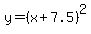 y=%28x%2B7.5%29%5E2+