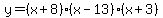 y=%28x%2B8%29%28x-13%29%28x%2B3%29