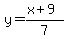 y=%28x%2B9%29%2F7