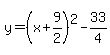 y=%28x%2B9%2F2%29%5E2-33%2F4