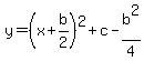 y=%28x%2Bb%2F2%29%5E2%2Bc-b%5E2%2F4