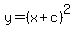 y=%28x%2Bc%29%5E2