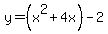 y=%28x%5E2%2B4x%29-2