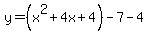 y=%28x%5E2%2B4x%2B4%29-7-4