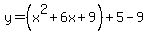 y=%28x%5E2%2B6x%2B9%29%2B5-9