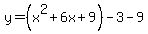 y=%28x%5E2%2B6x%2B9%29-3-9