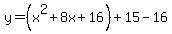 y=%28x%5E2%2B8x%2B16%29%2B15-16