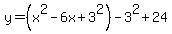 y=%28x%5E2+-+6x%2B3%5E2%29+-3%5E2%2B24