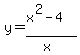 y=%28x%5E2-4%29%2F%28x%29%29