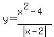 y=%28x%5E2-4%29%2Fabs%28x-2%29