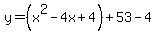 y=%28x%5E2-4x%2B4%29%2B53-4
