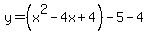 y=%28x%5E2-4x%2B4%29-5-4