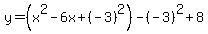 y=%28x%5E2-6x%2B%28-3%29%5E2%29-%28-3%29%5E2%2B8