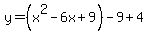 y=%28x%5E2-6x%2B9%29-9%2B4