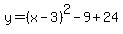 y=%28x+-+3%29%5E2+-9%2B24