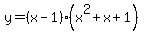 y=%28x-1%29%28x%5E2%2Bx%2B1%29