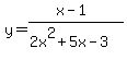 y=%28x-1%29%2F%282x%5E2%2B5x-3%29